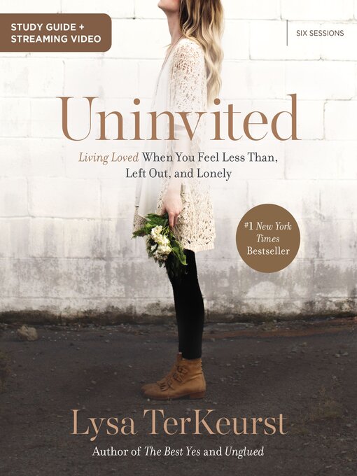 Detalles del título Uninvited Bible Study Guide plus Streaming Video de Lysa TerKeurst - Lista de espera
